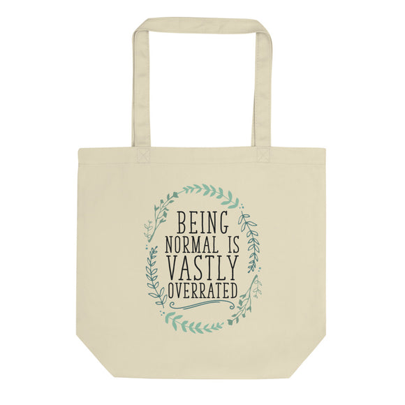 Being Normal is Vastly Overrated Eco Tote Bag