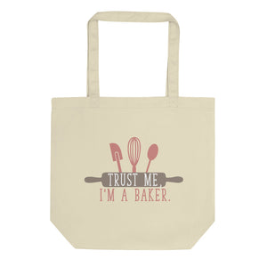 Trust Me I'm a Baker Eco Tote Bag