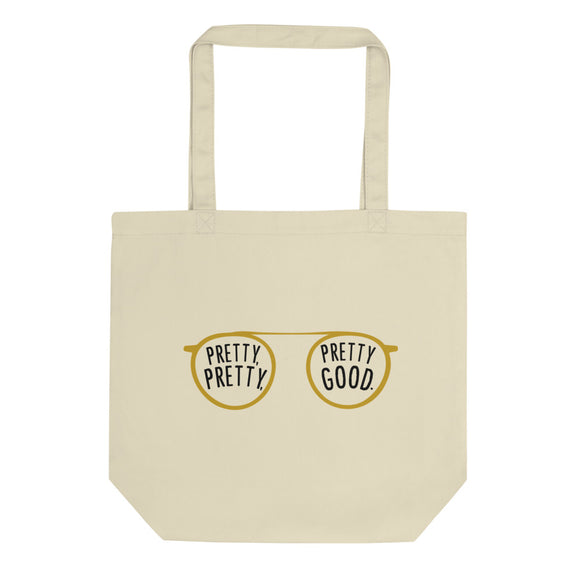 Pretty Pretty, Pretty Good Eco Tote Bag