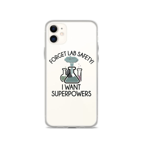 Forget Lab Safety, I Want Superpowers! iPhone Case