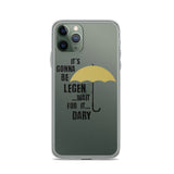 It's Gonna Be Legendary iPhone Case