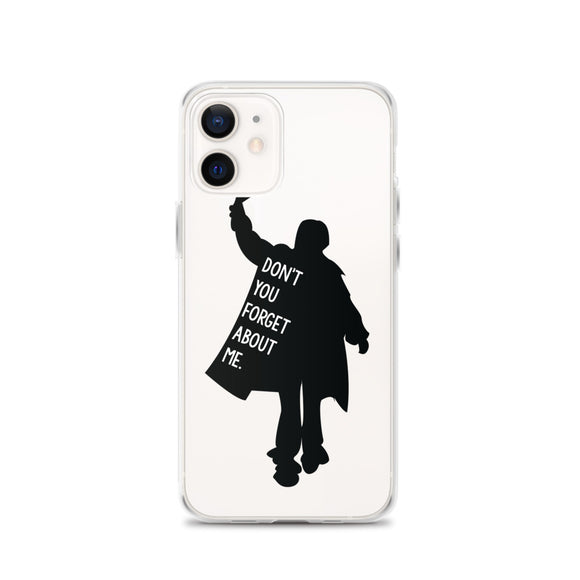 Don't You Forget About Me iPhone Case