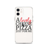 A Lovely Cheese Pizza Just For Me iPhone Case