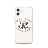 Let Go and Let God iPhone Case