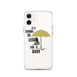 It's Gonna Be Legendary iPhone Case