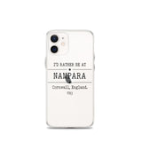 I'd Rather Be at Nampara iPhone Case