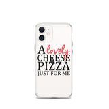 A Lovely Cheese Pizza Just For Me iPhone Case