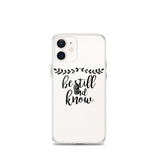 Be Still and Know iPhone Case