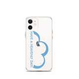 Have a Heavenly Day iPhone Case