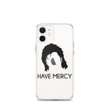 Have Mercy iPhone Case