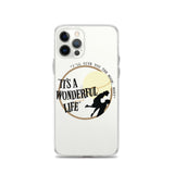 It's a Wonderful Life iPhone Case