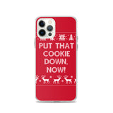 Put That Cookie Down Now iPhone Case