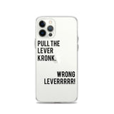 Pull the Lever Kronk iPhone Case