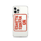 No Weenies Allowed iPhone Case