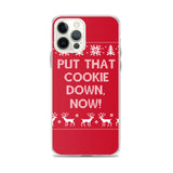 Put That Cookie Down Now iPhone Case