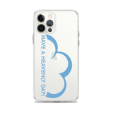 Have a Heavenly Day iPhone Case