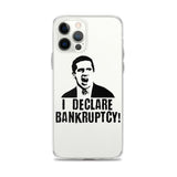 I Declare Bankruptcy iPhone Case