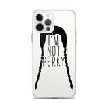 I'm Not Perky iPhone Case