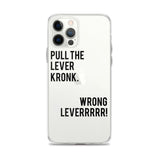 Pull the Lever Kronk iPhone Case