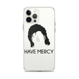 Have Mercy iPhone Case