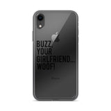 Buzz Your Girlfriend Woof iPhone Case