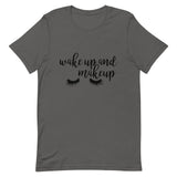 Wake Up and Makeup Short-Sleeve Unisex T-Shirt
