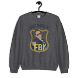 Burt Macklin FBI Unisex Sweatshirt