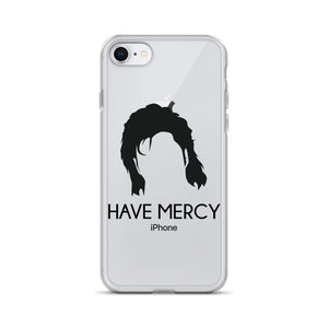 Have Mercy iPhone Case