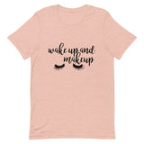 Wake Up and Makeup Short-Sleeve Unisex T-Shirt