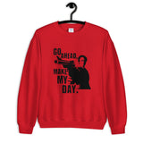 Go Ahead Make My Day Unisex Sweatshirt