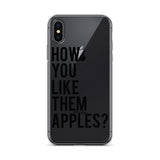 How You Like Them Apples? iPhone Case