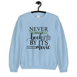 Never Judge a Book by its Movie Unisex Sweatshirt