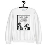 Perks of Being a Wallflower Unisex Sweatshirt