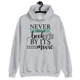 Never Judge a Book By Its Movie Unisex Hoodie