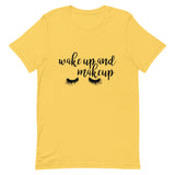 Wake Up and Makeup Short-Sleeve Unisex T-Shirt