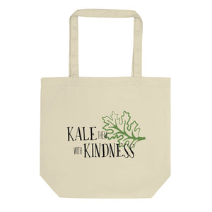 Kale them with Kindness Eco Tote Bag