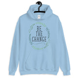 Be the Change Unisex Hoodie