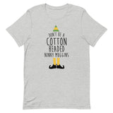 Don't Be a Cotton Headed Ninny Muggins Short-Sleeve Unisex T-Shirt