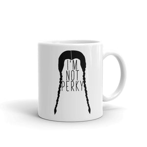 I'm Not Perky Mug