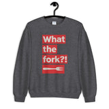 What the Fork Unisex Sweatshirt