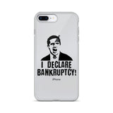 I Declare Bankruptcy iPhone Case