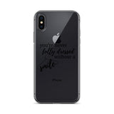 You're Never Fully Dressed Without a Smile iPhone Case