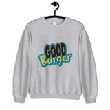 Good Burger Unisex Sweatshirt
