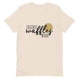 Friends Waffles Work Short-Sleeve Unisex T-Shirt