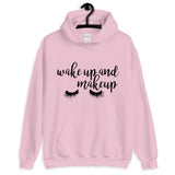 Wake Up and Makeup Unisex Hoodie