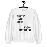 Pull the Lever Kronk Unisex Sweatshirt