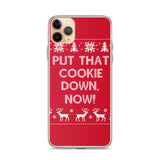 Put That Cookie Down Now iPhone Case