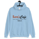 Karens Cafe Unisex Hoodie