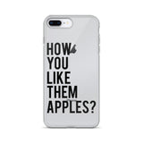 How You Like Them Apples? iPhone Case