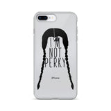 I'm Not Perky iPhone Case